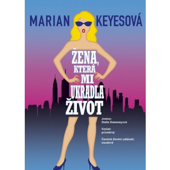 Žena, která mi ukradla život - Marian Keyes