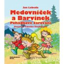 Medovníček a Barvínek - Pohádkové čarování - Lebeda Jan