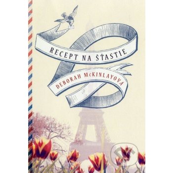 Recept na šťastie - Deborah McKinlayová