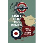 Lišky pod Big Benem - Vážně i vesele o Velké Británii – Sleviste.cz
