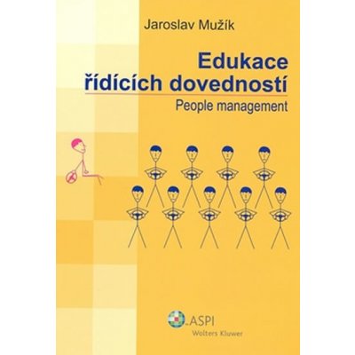 Edukace řídících dovedností -- People management Jaroslav Mužík – Hledejceny.cz