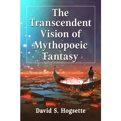 Transcendent Vision of Mythopoeic Fantasy