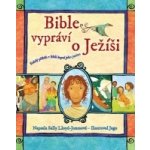 Bible vypráví o Ježíši Lloyd-Jonesová Sally – Sleviste.cz