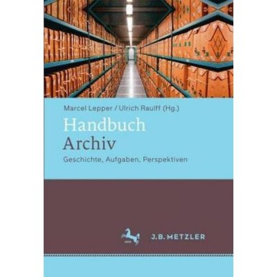 Handbuch Archiv - Lepper, Marcel – Sleviste.cz