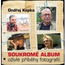 Soukromé album - Oživlé příběhy fotografií - Kepka Ondřej