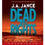 Dead to Rights - Jance J. A., Critt C. J. – Hledejceny.cz