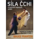 Síla Čchi - Frantzis Bruce – Hledejceny.cz