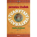 Tvarytmy - Pavlína Brzáková, Jaroslav Dušek – Hledejceny.cz