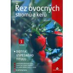 Řez ovocných stromů a keřů - Jan Kadlec – Hledejceny.cz