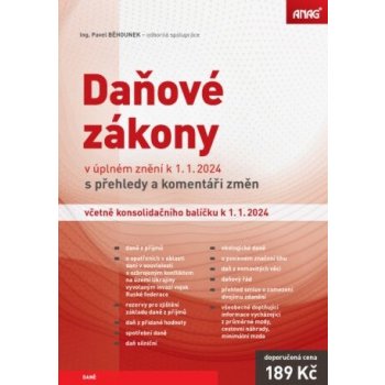 Daňové zákony v úplném znění k 1. 1. 2024 s přehledy a komentáři změn - Ing. Pavel Běhounek