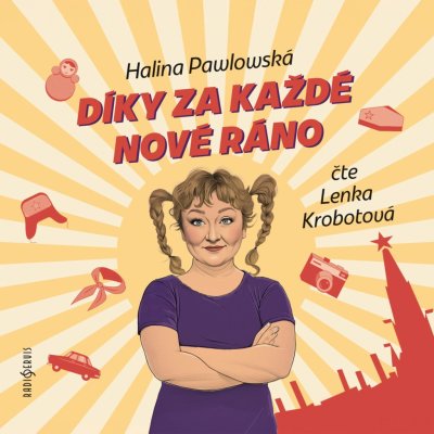 Díky za každé nové ráno - Halina Pawlowská - čte Lenka Krobotová – Hledejceny.cz