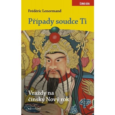 Případy soudce Ti: Vraždy na Nový čínský rok - Frédéric Lenormand – Zboží Mobilmania