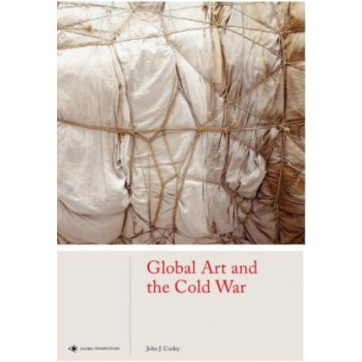 Global Art and the Cold War – Zbozi.Blesk.cz