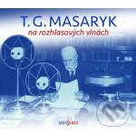 T. G. Masaryk na rozhlasových vlnách – Zbozi.Blesk.cz