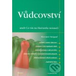 Vůdcovství aneb co vás na Harvardu nenaučí – Hledejceny.cz