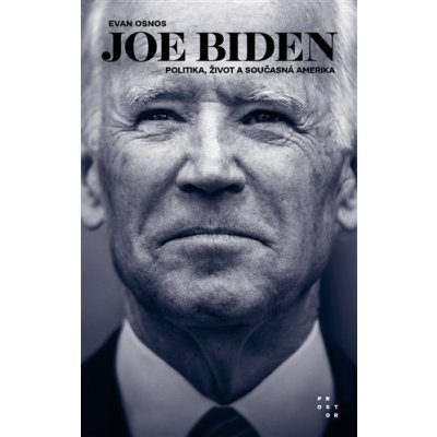 Joe Biden - Evan Osnos – Hledejceny.cz