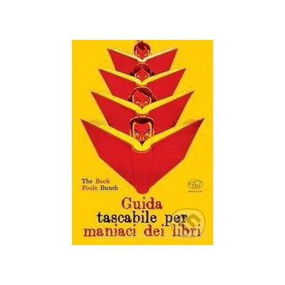 Guida tascabile per maniaci dei libri - Edizioni del Baldo – Hledejceny.cz