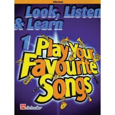 Look Listen & Learn 1 Play Your Favorite Songs for Clarinet – Hledejceny.cz