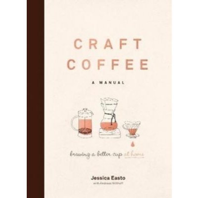 Craft Coffee: A Manual – Zbozi.Blesk.cz
