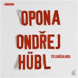 Opona - Ondřej Hübl - čte Lukáš Hlavica