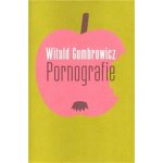 Pornografie - Witold Gombrowicz – Hledejceny.cz