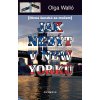 Jak nebýt v New Yorku -- Divná ženská za mořem - Olga Walló