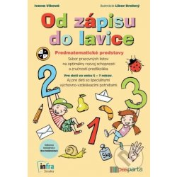 Od zápisu do lavice – Predmatematické predstavy - Ivana Vlková