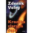 Kronika zlatých časů - Volný Zdeněk