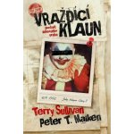 Vraždící klaun - Terry Sullivan, Peter T. Malkin – Hledejceny.cz