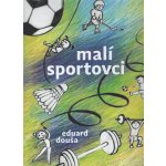 Douša, Eduard Malí sportovci 8 písniček pro dětský sbor a klavír a perkuse