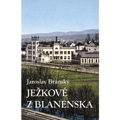 Ježkové z Blanenska - Jaroslav Bránský