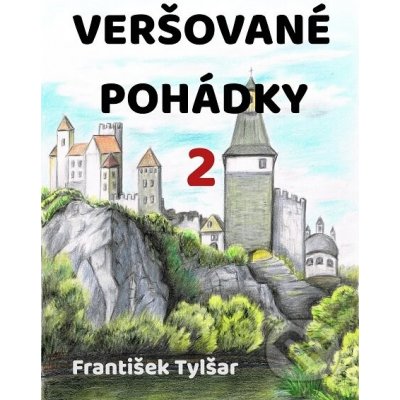 Veršované pohádky 2 - František Tylšar
