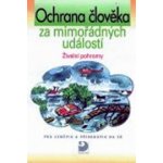 Ochrana člověka za mimořádných událostí Živelní pohromy – Hledejceny.cz