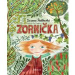 Zornička - Zuzana Štelbaská, Eva Chupíková ilustrátor – Hledejceny.cz