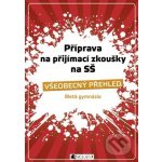 Příprava na přijímací zkoušky na SŠ – Všeobecný přehled 8G – Hledejceny.cz