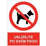 UKLÍZEJTE PO SVÉM PSOVI - bezpečnostní tabulka, samolepka A5 – Zbozi.Blesk.cz