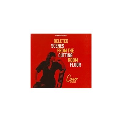 Caro Emerald - Deleted Scenes From The Cutting Room Floor – Hledejceny.cz