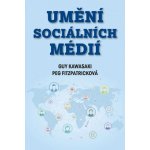 Umění sociálních médií - Peg Fitzpatricková, Guy Kawasaki – Sleviste.cz