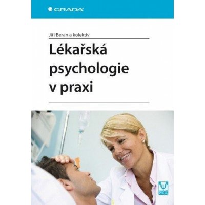 Beran Jiří - Lékařská psychologie v praxi – Zbozi.Blesk.cz