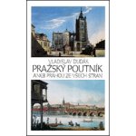 Pražský poutník aneb Prahou ze všech stran - Dudák Vladislav – Hledejceny.cz