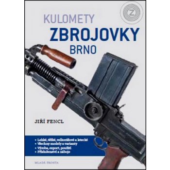 Kulomety Zbrojovky Brno - Jiří Fencl