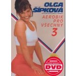 Olga šípková - aerobik pro všechny 3 DVD – Sleviste.cz