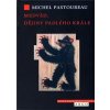 Kniha Medvěd. Příběh svrženého krále - Michel Pastoureau