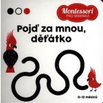 Montessori pro miminka: Pojď za mnou, děťátko! – Zbozi.Blesk.cz