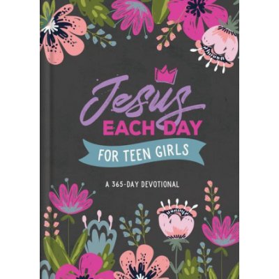 Jesus Each Day for Teen Girls: A 365-Day Devotional Compiled by Barbour StaffPevná vazba – Zboží Mobilmania