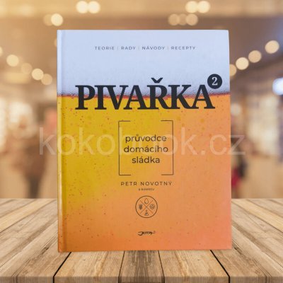 Pivařka 2 - Petr Novotný – Hledejceny.cz