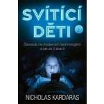 Svítící děti - Nicholas Kardaras – Hledejceny.cz
