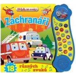 Svojtka & Co. s. r. o. Záchranáři - 18 různých zvuků – Hledejceny.cz