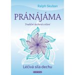 Pránájáma - Tradiční dechová cvičení - Ralf Skuban – Zboží Mobilmania