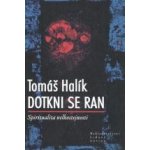 Dotkni se ran + CD Tomáš Halík – Hledejceny.cz